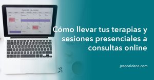 como llevar tus terapias y sesiones presenciales a internet