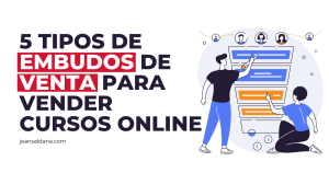 5 tipos de embudos de venta más efectivos para vender cursos online